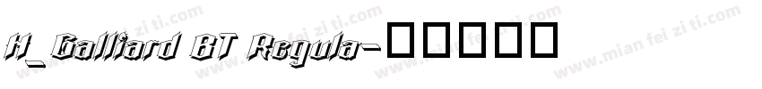 H_Galliard BT Regula字体转换